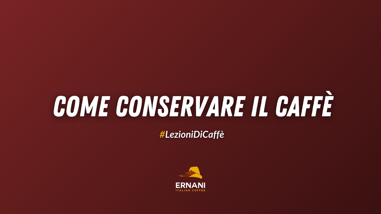 Come Conservare il Caffè
