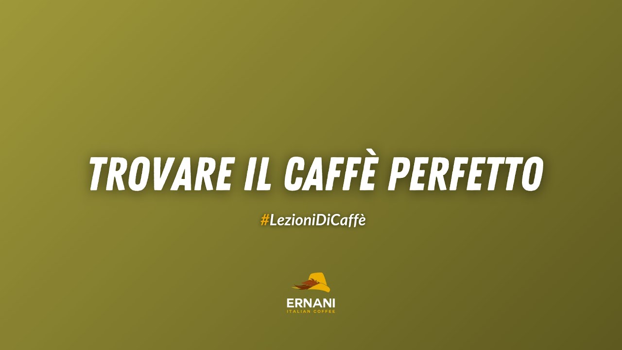 Trovare il Caffè Perfetto